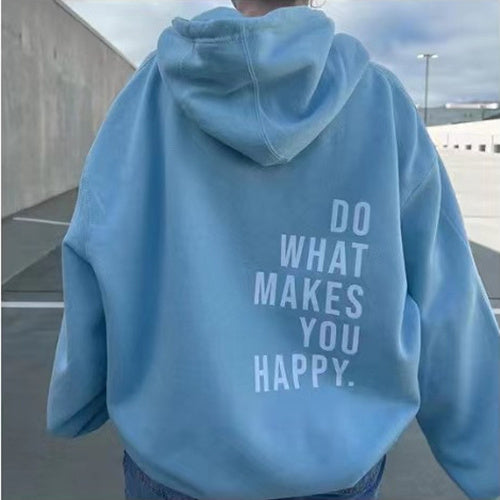 Hoodie ''Do What Makes You Happy''.